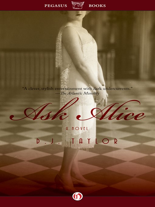 Title details for Ask Alice by D. J. Taylor - Available